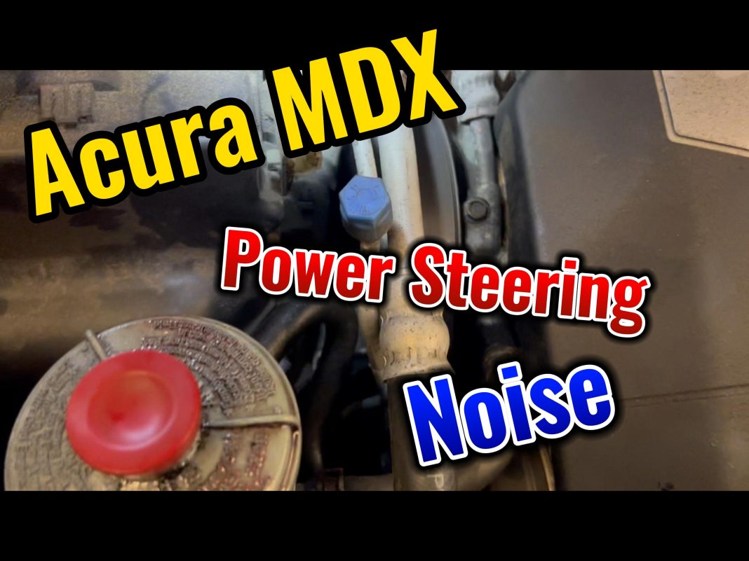 How To Troubleshooting Acura MDX Power Steering Noise: Quick Fix For ...